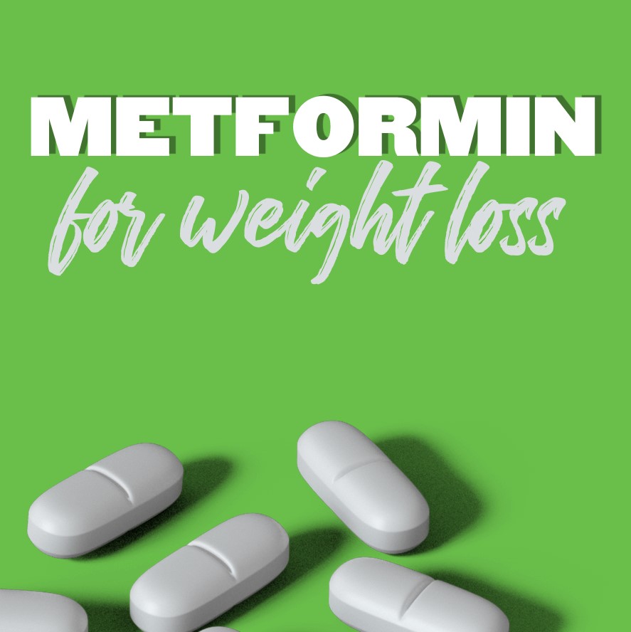 METFORMIN FOR WEIGHT LOSS Post