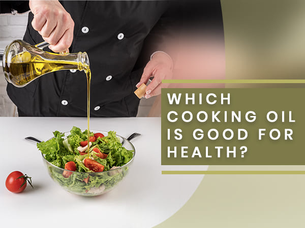 The Best Cooking Oils for Health: A Guide to Making Nutritious Choices